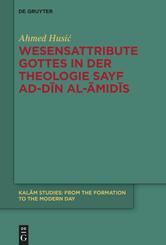 Wesensattribute Gottes in der Theologie Sayf ad-Din al-Amidis