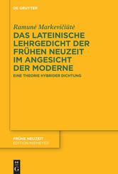Das lateinische Lehrgedicht der Fr&uuml;hen Neuzeit im Angesicht der Moderne