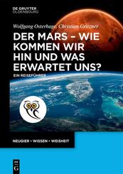 Der Mars - wie kommen wir hin und was erwartet uns?