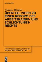 &Uuml;berlegungen zu einer Reform des Arbeitskampf- und Schlichtungsrechts