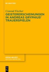 Geistererscheinungen in Andreas Gryphius' Trauerspielen