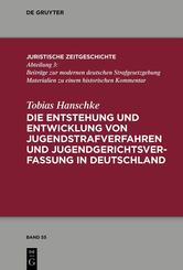 Die Entstehung und Entwicklung von Jugendstrafverfahren und Jugendgerichtsverfassung in Deutschland