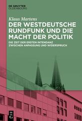 Der Westdeutsche Rundfunk und die Macht der Politik