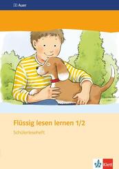 Fl&uuml;ssig lesen lernen 1/2. Sch&uuml;lerleseheft