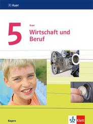Auer Wirtschaft und Beruf 5. Ausgabe Bayern