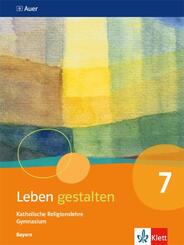 Leben gestalten 7. Ausgabe Bayern