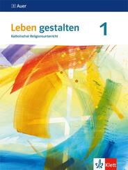 Leben gestalten 1. Ausgabe Baden-W&uuml;rttemberg und Niedersachsen