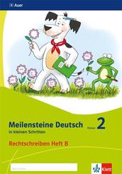 Meilensteine Deutsch in kleinen Schritten 2. Rechtschreiben - Ausgabe ab 2017