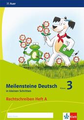 Meilensteine Deutsch in kleinen Schritten 3. Rechtschreiben - Ausgabe ab 2017