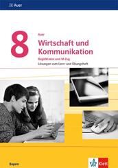 Auer Wirtschaft und Kommunikation 8. L&ouml;sungen zum Lern- und &Uuml;bungsheft Klasse 8. Ausgabe Bayern