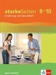 starkeSeiten Ern&auml;hrung und Gesundheit 8-10. Ausgabe Bayern