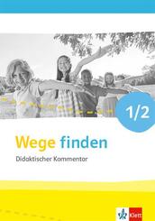 Wege finden 1/2. Praktische Philosophie und Ethik in der Grundschule
