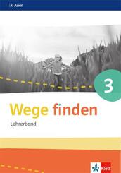 Wege finden 3. Lehrerband mit CD-ROM Klasse 3