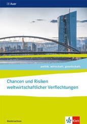 Chancen und Risiken weltwirtschaftlicher Verflechtungen. ab Abiturjahrgang 2024