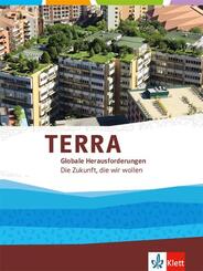 TERRA Globale Herausforderungen 1. Die Zukunft, die wir wollen.Bd.1