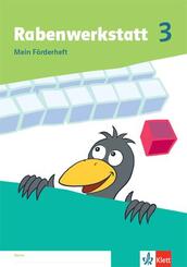 Rabenwerkstatt 3. Mein F&ouml;rderheft Klasse 3