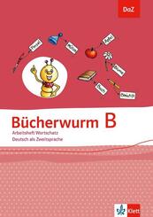 B&uuml;cherwurm B. DaZ - Deutsch als Zweitsprache. Arbeitsheft Wortschatz