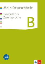 Mein Deutschheft B. Deutsch als Zweitsprache, m. 1 Beilage
