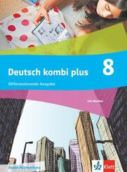 Deutsch kombi plus 8. Differenzierende Ausgabe Baden-W&uuml;rttemberg, m. 1 Beilage