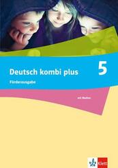 Deutsch kombi plus 5. F&ouml;rderausgabe, m. 1 Beilage