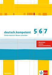 deutsch.kompetent 5/6/7. F&ouml;rdermaterial: Besser schreiben