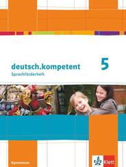 deutsch.kompetent. F&ouml;rderheft Klasse 5