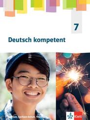 Deutsch kompetent 7. Ausgabe Sachsen, Sachsen-Anhalt, Th&uuml;ringen Gymnasium, m. 1 Beilage