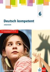 Deutsch kompetent 6. Ausgabe Sachsen, Sachsen-Anhalt, Th&uuml;ringen Gymnasium, m. 1 Beilage