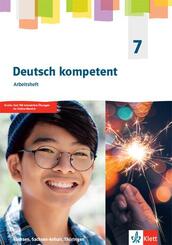 Deutsch kompetent 7. Ausgabe Sachsen, Sachsen-Anhalt, Th&uuml;ringen Gymnasium, m. 1 Beilage