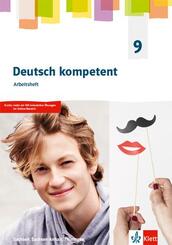 Deutsch kompetent 9. Ausgabe Sachsen, Sachsen-Anhalt und Th&uuml;ringen Gymnasium, m. 1 Beilage