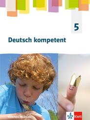 Deutsch kompetent 5. Ausgabe Nordrhein-Westfalen Gymnasium (G9), m. 1 Beilage
