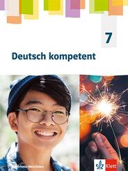 Deutsch kompetent 7. Ausgabe Nordrhein-Westfalen Gymnasium (G9), m. 1 Beilage