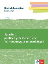 Kursthemen Sprache in politisch-gesellschaftlichen Verwendungszusammenh&auml;ngen, m. 1 Beilage