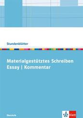 Materialgest&uuml;tztes Schreiben: Essay und Kommentar