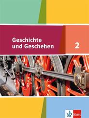 Geschichte und Geschehen 2. Ausgabe f&uuml;r Nordrhein-Westfalen, Hamburg, Mecklenburg-Vorpommern, Schleswig-Holstein, Sachsen-Anhalt Gymnasium