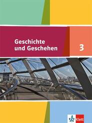 Geschichte und Geschehen 3. Ausgabe f&uuml;r Nordrhein-Westfalen, Hamburg, Mecklenburg-Vorpommern, Schleswig-Holstein, Sachsen-Anhalt Gymnasium