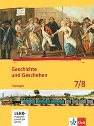Geschichte und Geschehen 7/8. Ausgabe Th&uuml;ringen Gymnasium, m. 1 CD-ROM