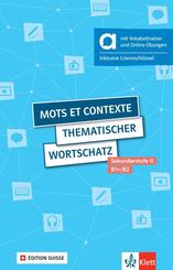 Mots et contexte - Thematischer Wortschatz, &Eacute;dition suisse - Hybride Ausgabe allango, m. 1 Beilage