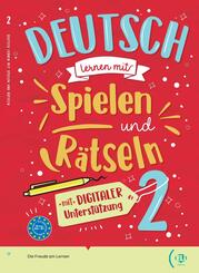 Deutsch lernen mit ... Spielen und R&auml;tseln 2
