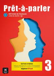 Pr&ecirc;t-&agrave;-parler 3 B1 - &Eacute;dition hybride