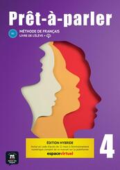 Pr&ecirc;t-&agrave;-parler 4 B2 - &Eacute;dition hybride