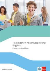 Trainingsheft Abschlusspr&uuml;fung Englisch. Realschule Niedersachsen, m. 1 Beilage