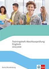 Trainingsheft Abschlusspr&uuml;fung Englisch. MSA/eBBR Berlin/Brandenburg, m. 1 Beilage