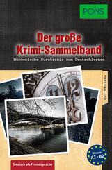 PONS Der gro&szlig;e Krimi-Sammelband Deutsch als Fremdsprache