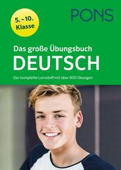 PONS Das gro&szlig;e &Uuml;bungsbuch Deutsch 5.-10. Klasse