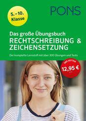 PONS Das gro&szlig;e &Uuml;bungsbuch Rechtschreibung und Zeichensetzung 5.-10. Klasse