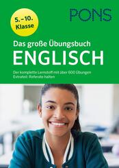PONS Das gro&szlig;e &Uuml;bungsbuch Englisch 5. - 10. Klasse