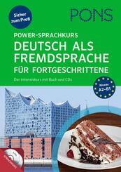 PONS Power-Sprachkurs Deutsch als Fremdsprache f&uuml;r Fortgeschrittene, m. 2 Audio-CDs