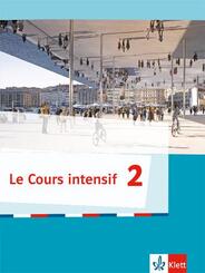 Le Cours intensif, Ausgabe 2016 - Sch&uuml;lerbuch.Bd.2