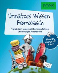 PONS Unn&uuml;tzes Wissen Franz&ouml;sisch